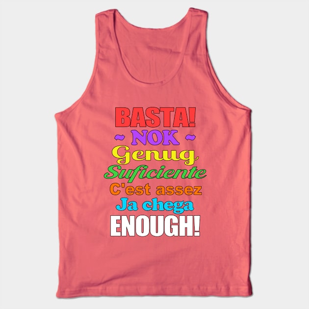 Basta in Seven Languages Tank Top by Jan4insight TeeStore